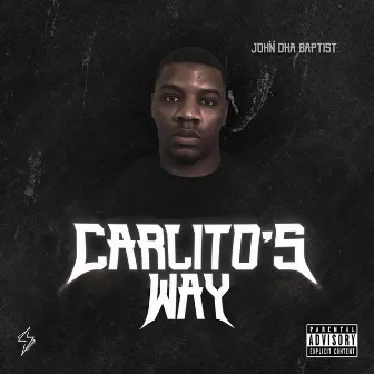 Carlito's Way by John Dha Baptist