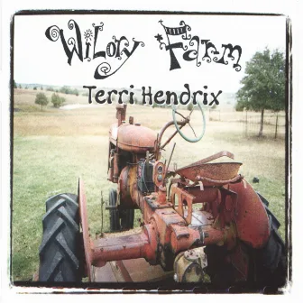 Wilory Farm by Terri Hendrix