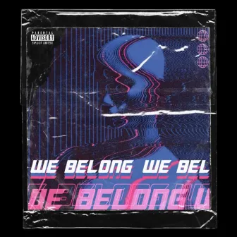 We Belong by Ez Rivera