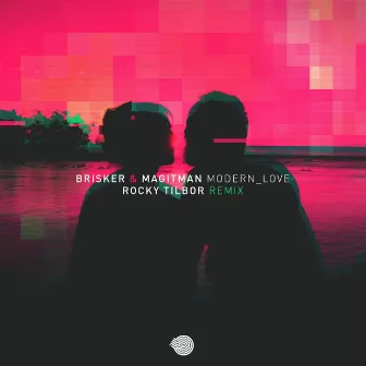 Modern Love by Brisker & Magitman