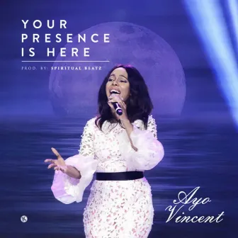 Your Presence Is Here by Ayo Vincent