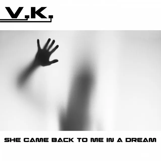 She Came Back To Me In A Dream