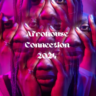 AfroHouse Connection 2024 by Afro Beat Music