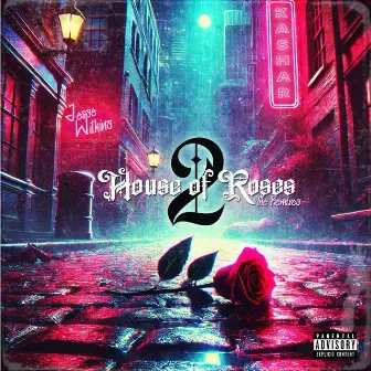 House of Roses 2: The Remixes by Kashar