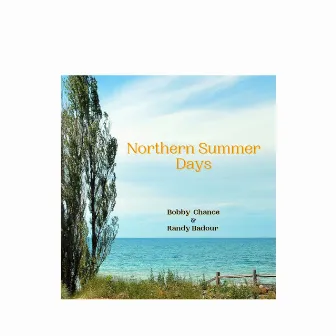 Northern Summer Days by Bobby Chance