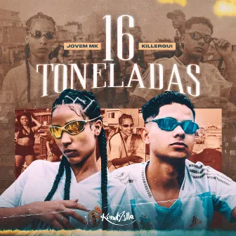 16 Toneladas by Killergui