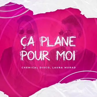 Ça plane pour moi by Laura Murad