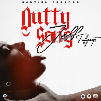 Dutty Song by Jeff Fullyauto