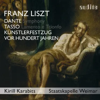 Liszt: Dante Symphony, Tasso, Künstlerfestzug & Vor hundert Jahren by Staatskapelle Weimar