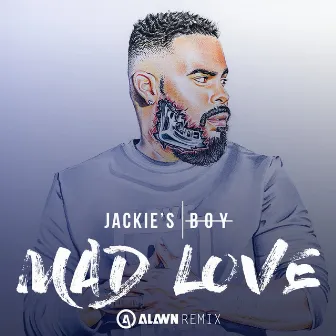 Mad Love (Alawn Remix) by Alawn