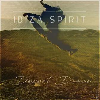 Desert Dance by Ibiza Spirit