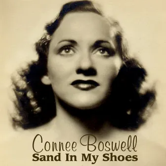 Sand In My Shoes by Connee Boswell