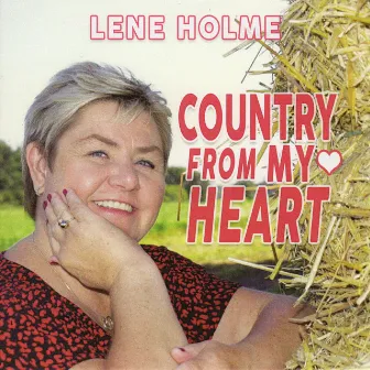 Country From My Heart by Lene Holme