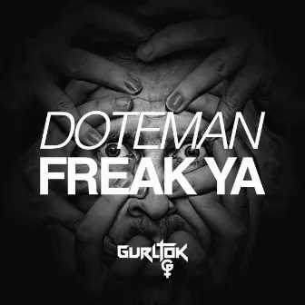 Freak Ya by Doteman