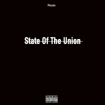 State Of The Union by Phizzals