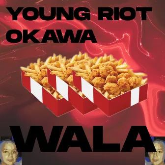 WALA by Young Riot