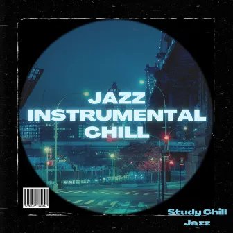 Study Chill Jazz by Chill Jazz-Lounge