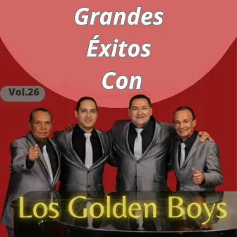 Grandes Éxitos Con los Golden Boys, Vol. 26 by Los Golden Boys