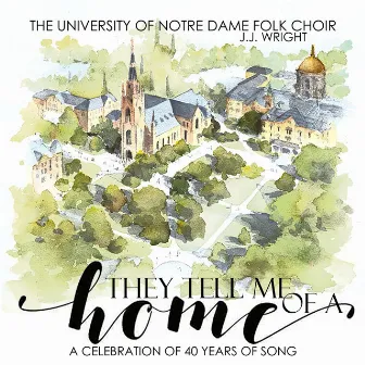 They Tell Me of a Home (A Celebration of 40 Years of Song) by J.J. Wright