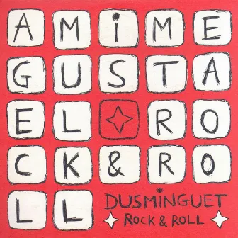 Rock & Roll by Dusminguet