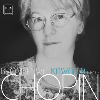 Chopin: Piano Works by Bronislawa Kawalla