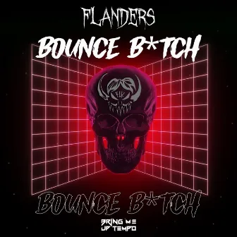 Bounce Bitch by FLANDERS