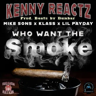 Who Want The Smoke by Beats by Dunbar