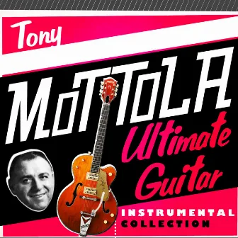 Ultimate Guitar Instrumental Collection by Tony Mottola