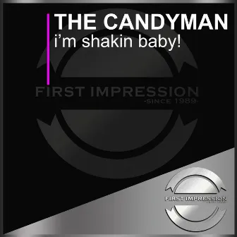 I'm Shakin Baby! by The Candyman