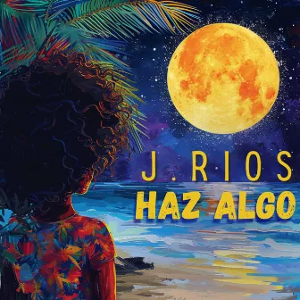 HAZ ALGO (Slowed Version) by J. Rios