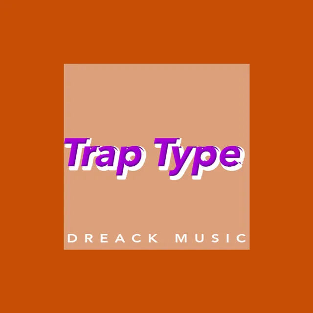 Trap Type