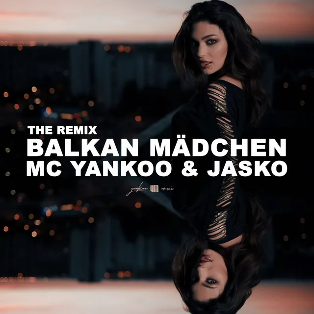 Balkan Mädchen - The Remix