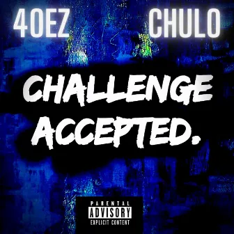 Challenge Accepted by 4oez