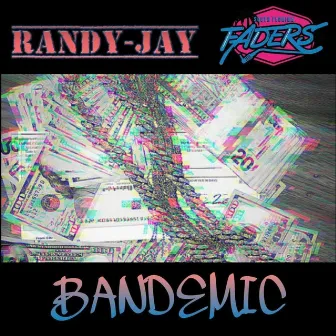 Randy-Jay: BANDEMIC by South Florida Faders