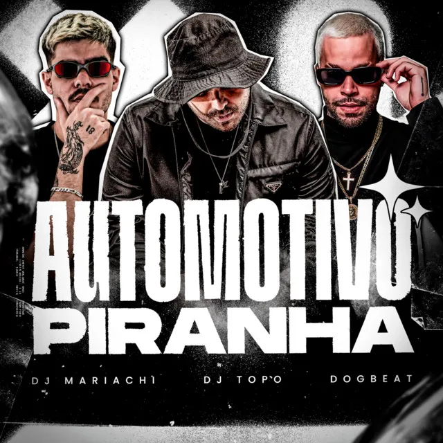 Automotivo Piranha