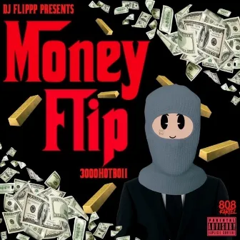 Money Flip by 3000HOTBOIII