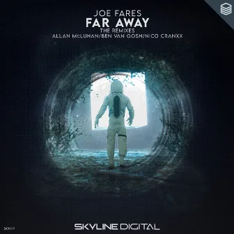 Far Away (The Remixes) by Joe Fares