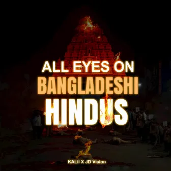 All Eyes On Bangladeshi Hindus by KALii