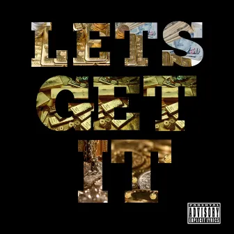 Lets Get it by Kid Caddilac