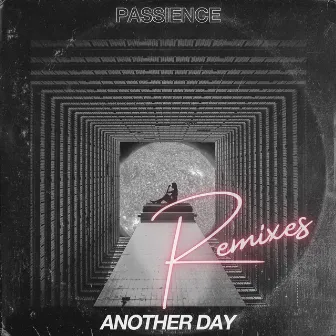 Another Day (Remixes) by Passience