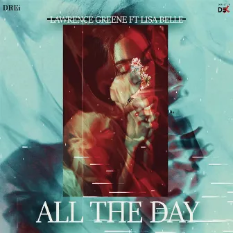 All The Day by Lawrence Greene