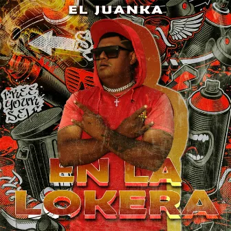 En La Lokera by El Juanka