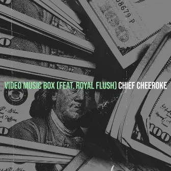 Video Music Box by Chief Cheeroke