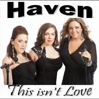 This Isn't Love by Haven