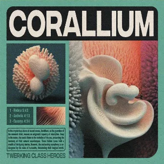 Corallium by Twerking Class Heroes