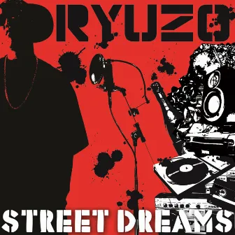 STREET DREAMS by Ryuzo