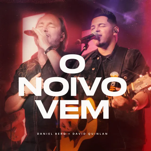 O Noivo Vem - Ao Vivo