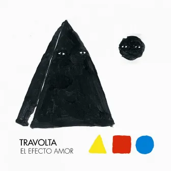 El Efecto Amor by Travolta