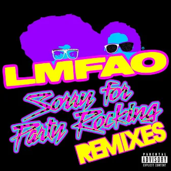 Sorry For Party Rocking (Remixes) by LMFAO