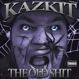 The Old Shit by Kazkit Tha Monsta